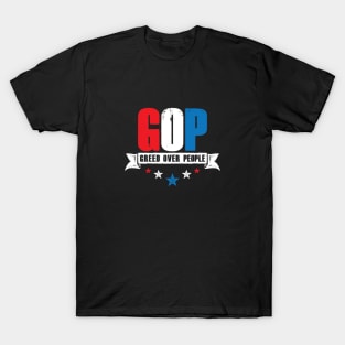 GOP - Greed Over People T-Shirt